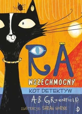 Kot detektyw. Ra Wszechmocny. Tom 1