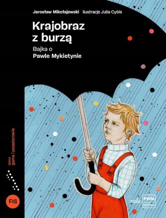 Krajobraz z burzą. Bajka o Pawle Mykietynie