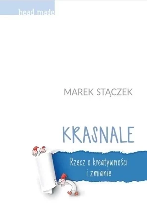 Krasnale Rzecz o kreatywności i zmianie BR