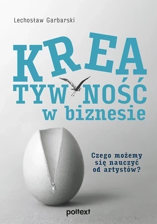 Kreatywność w biznesie. Czego możemy się nauczyć od artystów?