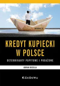 Kredyt kupiecki w Polsce - determinanty podażowe..