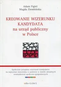 Kreowanie wizerunku kandydata na urząd publiczny w Polsce