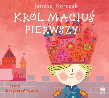 Król Maciuś Pierwszy audiobook