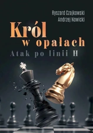 Król w opałach. Atak po linii H