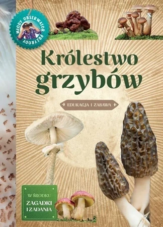 Królestwo grzybów. Młody Obserwator Przyrody