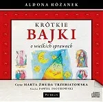 Krótkie bajki o wielkich sprawach - audiobook