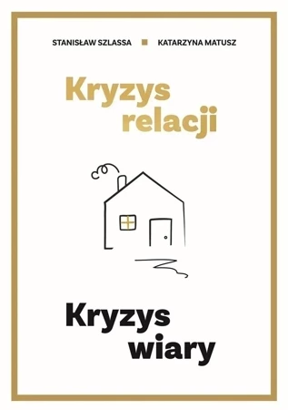 Kryzys relacji. Kryzys wiary