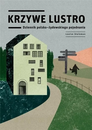 Krzywe lustro. Dziennik polsko-żydowskiego pojednania