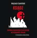 Ksiądz. Historia zawierzenia silniejszego.. CD