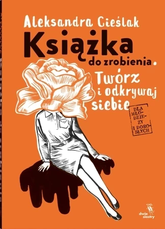 Książka do zrobienia. Twórz i odkrywaj siebie wyd. 2024