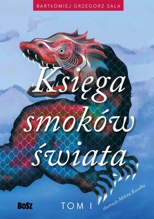 Księga smoków świata. Tom 1