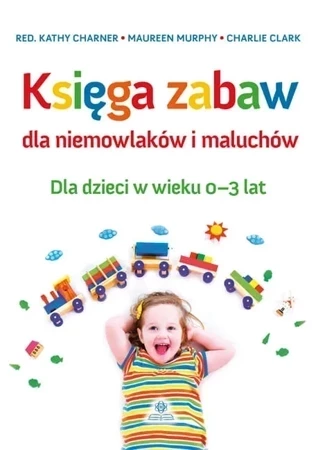 Księga zabaw dla niemowlaków i maluchów