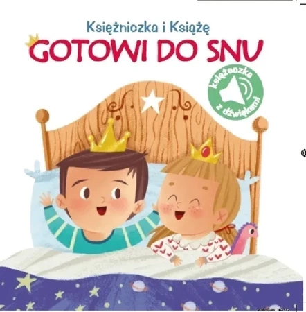 Księżniczka i Książę. Gotowi do snu. Książeczka z dźwiękami