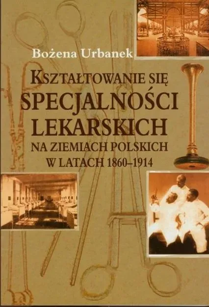 Kształtowanie się specjalności lekarskich..