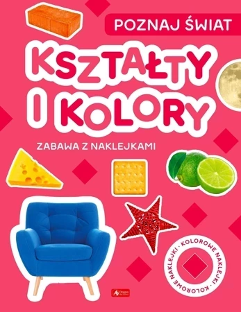 Kształty i koło. Poznaj świat. Zabawa z naklejkami