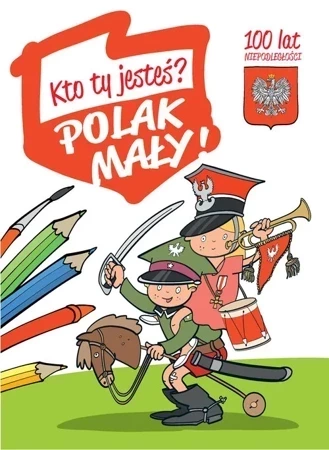 Kto Ty jesteś? Polak mały