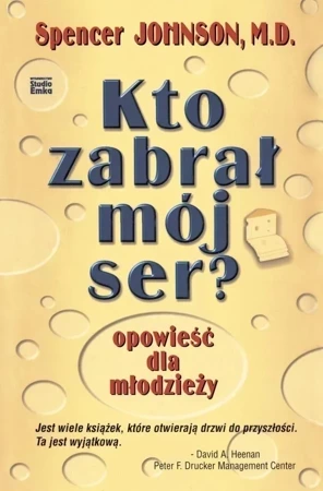 Kto zabrał mój ser? Opowieści dla młodzieży