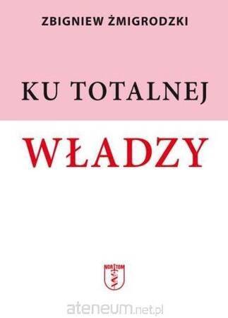 Ku totalnej władzy