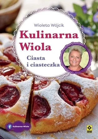 Kulinarna Wiola. Ciasta i ciasteczka.