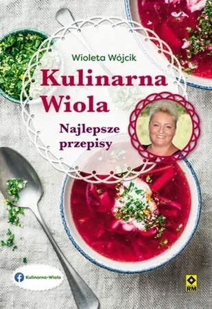 Kulinarna Wiola. Najlepsze przepisy