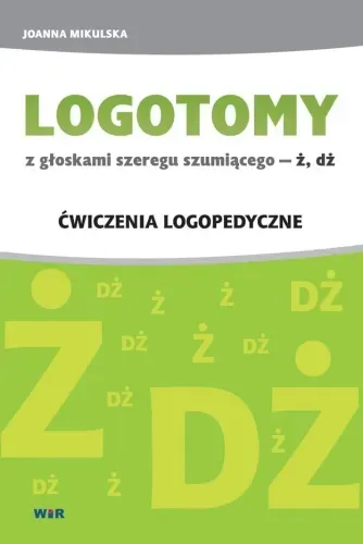 LOGOTOMY z głoskami szeregu szumiącego Ż, DŻ