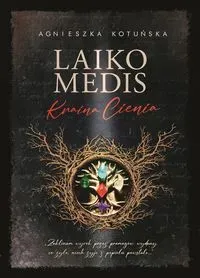 Laiko Medis. Kraina Cienia