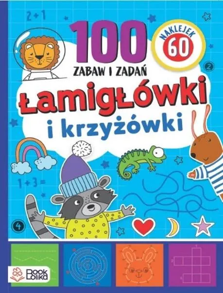 Lamigłówki  i krzyżówki. Ponad 100 zabaw i zadań