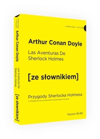 Las Aventuras de Sherlock Holmes / Przygody Sherlocka Holmesa  z podręcznym słownikiem hiszpańsko-polskim (dodruk 2019)