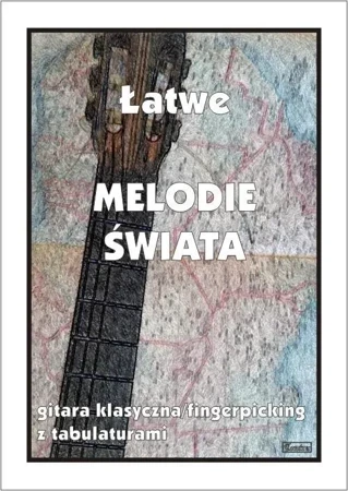 Łatwe melodie świata na gitarę