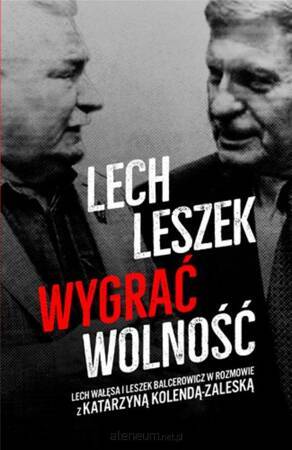 Lech leszek wygrać wolność