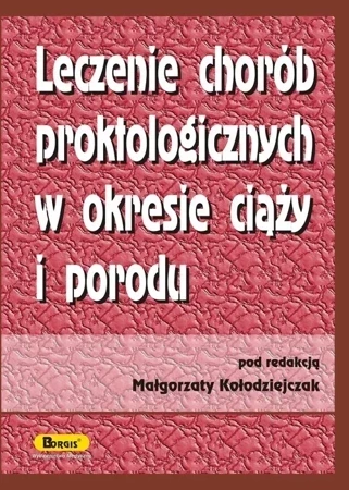 Leczenie chorób proktologicznych w okresie ciąży i porodu