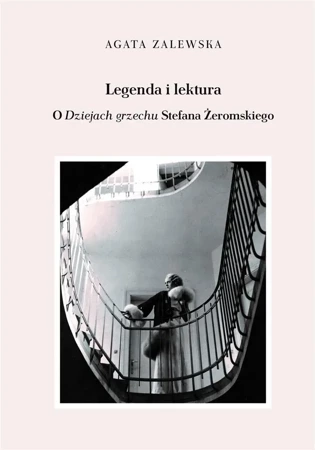 Legenda i lektura. O "Dziejach grzechu"