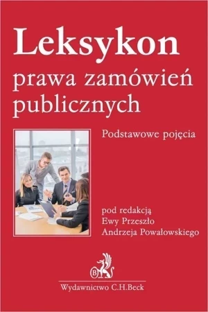 Leksykon prawa zamówień publicznych. Podstawowe pojęcia