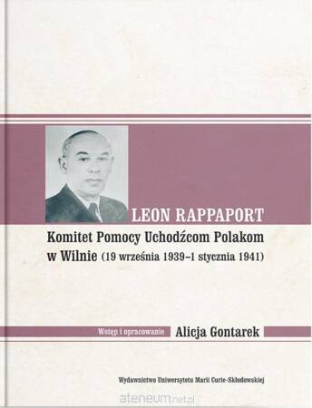 Leon Rappaport. Komitet Pomocy Uchodźcom Polakom w Wilnie (19 września 1939 - 1 stycznia 1941)