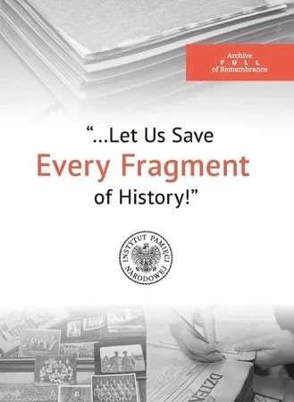 Let Us Save every fragment of History!