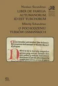 Liber de familia autumanorum, id est turchorum / O pochodzeniu Turków osmańskich