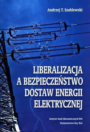 Liberalizacja A Bezpieczeństwo Dostaw Energii Elektrycznej