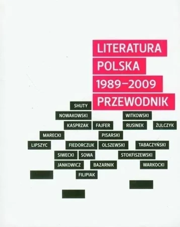 Literatura polska 1989-2009. Przewodnik