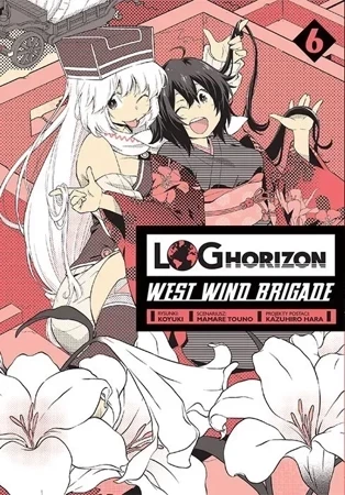 Log Horizon - West Wind Brigade. Tom 6