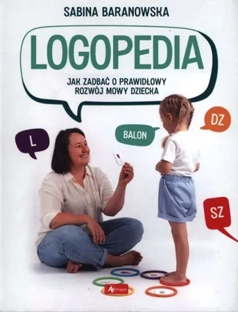 Logopedia. Jak zadbać o prawidłowy rozwój mowy dziecka