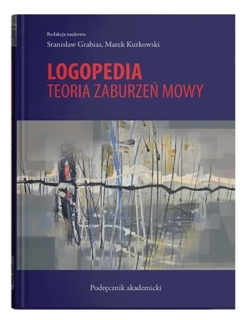 Logopedia. Teoria zaburzeń mowy wyd. 4