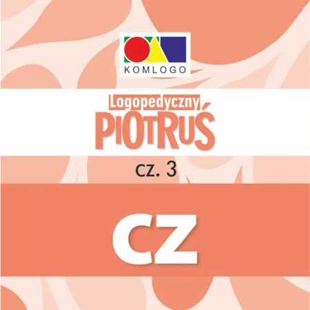 Logopedyczny Piotruś. Część III - głoska Cz