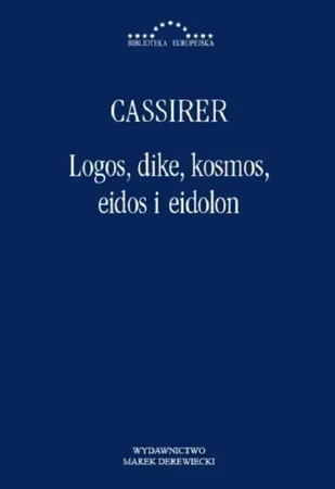 Logos, dike, kosmos, eidos i eidolon