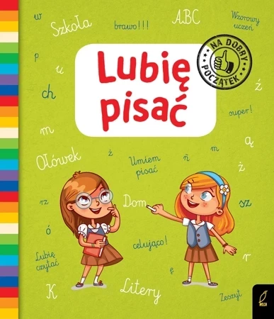 Lubię pisać Na dobry początek (wiek 6-9 lat)