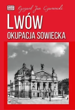 Lwów. Okupacja sowiecka (wyd. 2022)