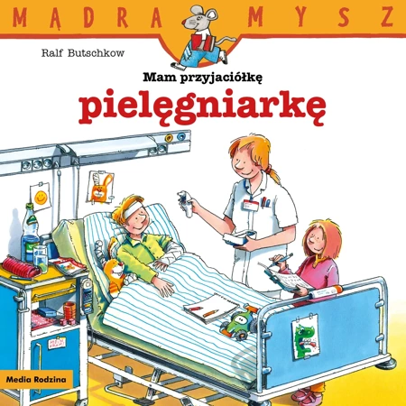 Mądra Mysz. Mam przyjaciółkę pielęgniarkę w.2