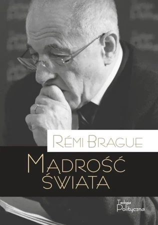 Mądrość świata. Historia ludzkiego doświadczenia wszechświata