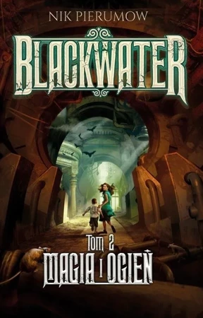 Magia i ogień blackwater Tom 2