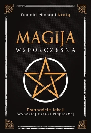 Magija współczesna. Dwanaście lekcji wysokiej sztuki magicznej wyd. 2022