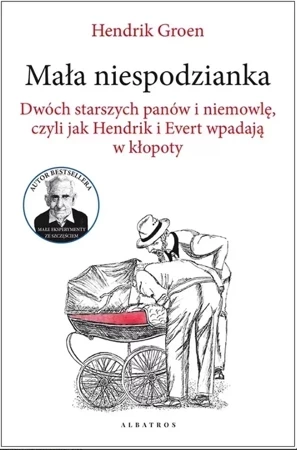 Mała niespodzianka. Dwóch starszych panów i niemowlę, czyli jak Hendrik i Evert wpadają w kłopoty